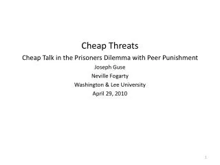 Cheap Threats Cheap Talk in the Prisoners Dilemma with Peer Punishment Joseph Guse Neville Fogarty