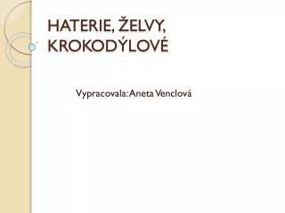 haterie elvy krokod lov