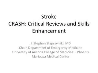 Stroke CRASH: Critical Reviews and Skills Enhancement