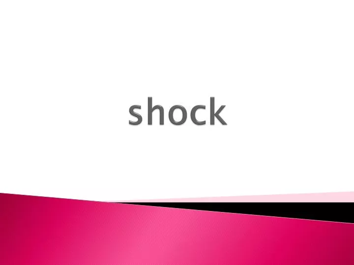 shock