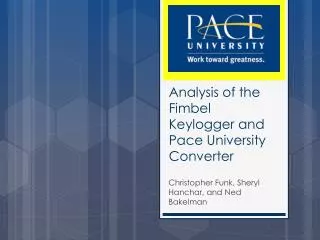 Analysis of the Fimbel Keylogger and Pace University Converter
