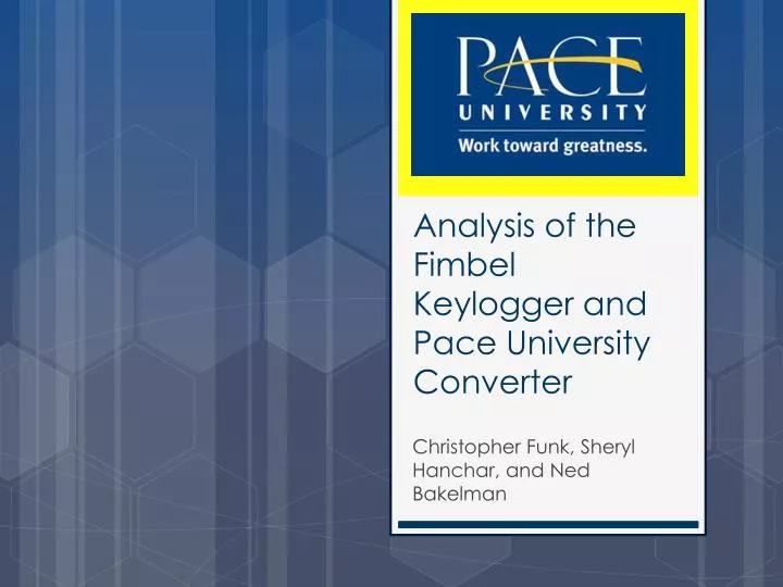 analysis of the fimbel keylogger and pace university converter