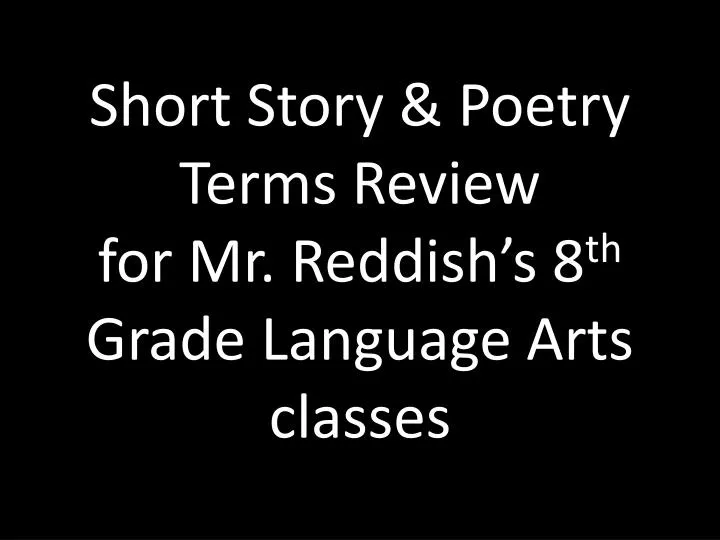 short story poetry terms review for mr reddish s 8 th grade language arts classes