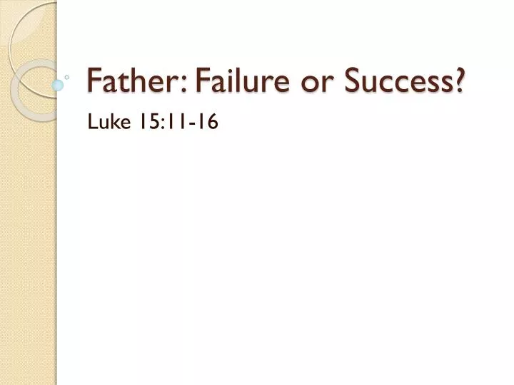 father failure or success