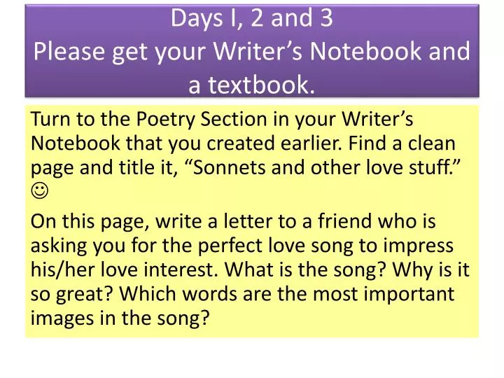 days i 2 and 3 please get your writer s notebook and a textbook