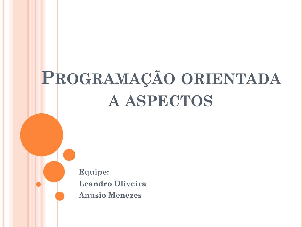 PPT - Programação orientada a aspectos PowerPoint Presentation, free ...