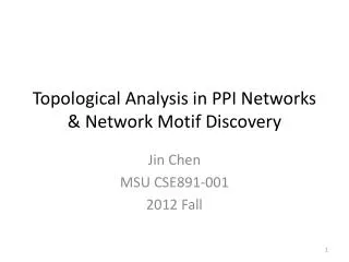 Topological Analysis in PPI Networks &amp; Network Motif Discovery
