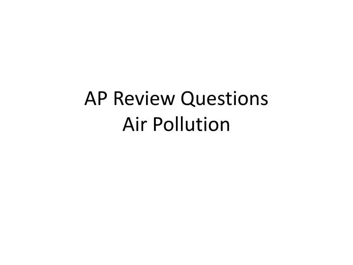 ap review questions air pollution