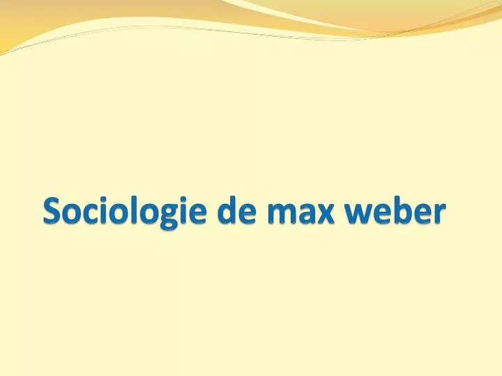 sociologie de max weber