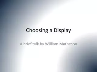 Choosing a Display