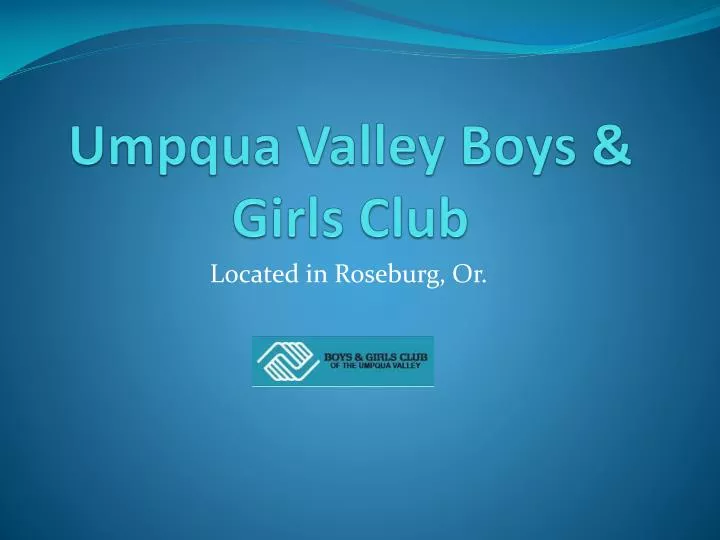 umpqua valley boys girls club