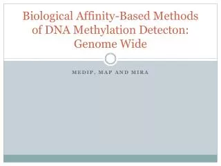 Biological Affinity-Based Methods of DNA Methylation Detecton : Genome Wide
