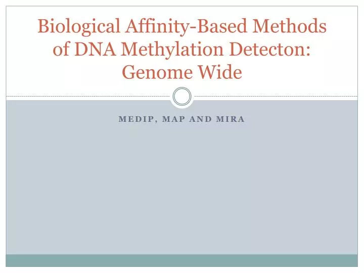 biological affinity based methods of dna methylation detecton genome wide