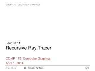 Lecture 11: Recursive Ray Tracer