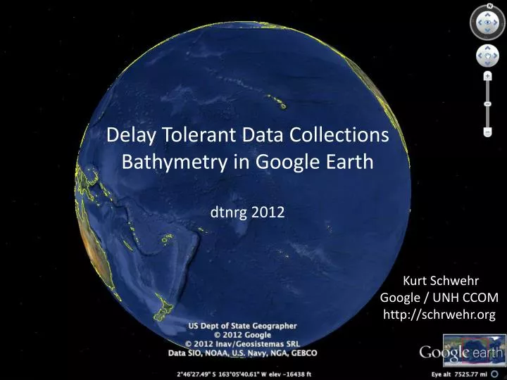 delay tolerant data collections bathymetry in google earth dtnrg 2012