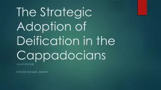 The Strategic Adoption of Deification in the Cappadocians