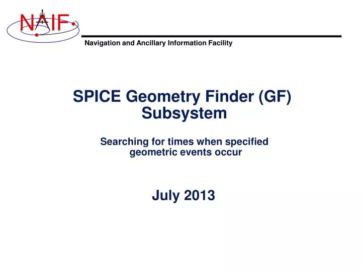 spice geometry finder gf subsystem searching for times when specified geometric events occur