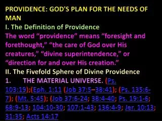 PROVIDENCE: GOD'S PLAN FOR THE NEEDS OF MAN I. The Definition of Providence