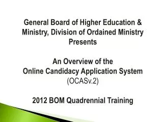 General Board of Higher Education &amp; Ministry, Division of Ordained Ministry Presents