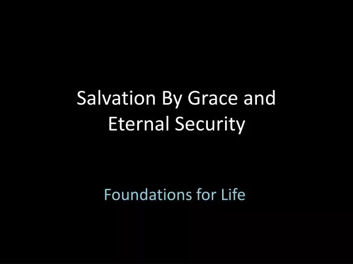 salvation by grace and eternal security