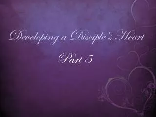 developing a disciple s heart