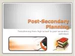 Post-Secondary Planning - slide 1