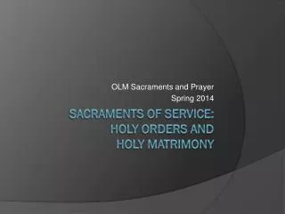 Sacraments of Service: Holy Orders and Holy Matrimony