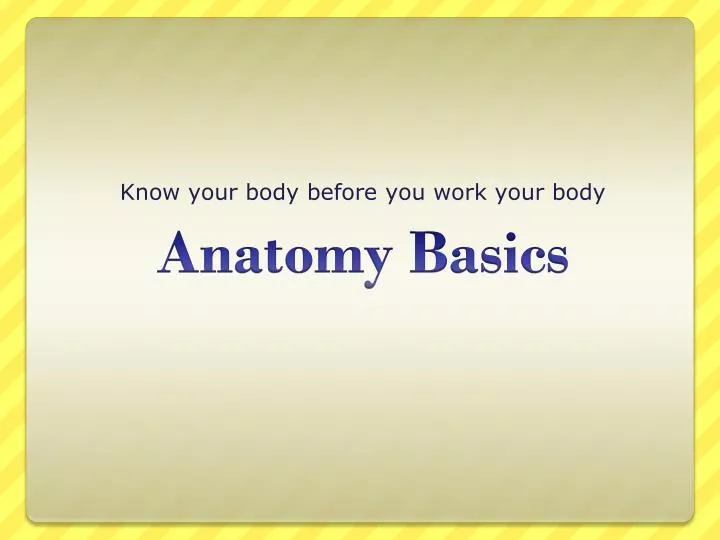 know your body before you work your body