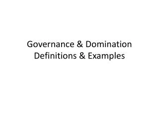 Governance &amp; Domination Definitions &amp; Examples