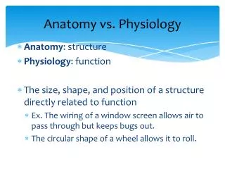 Anatomy vs. Physiology