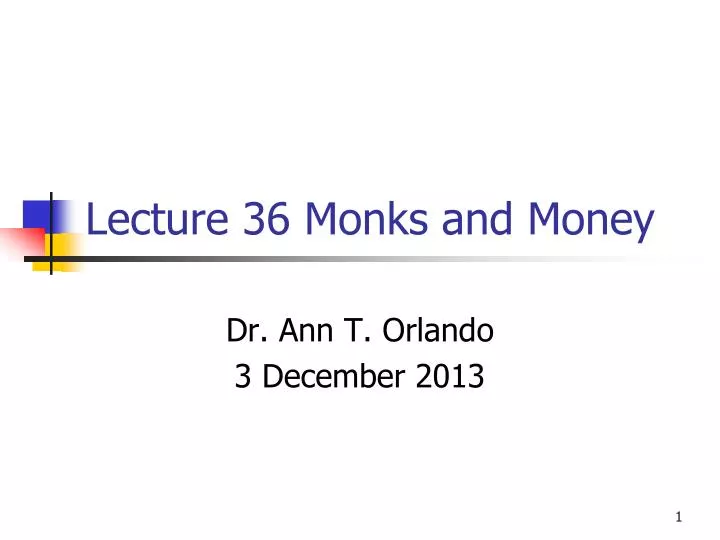 lecture 36 monks and money