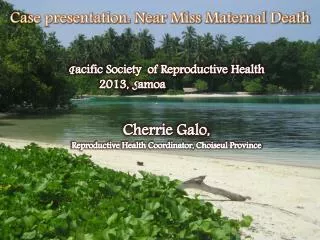 P acific Society of Reproductive Health 2013, S amoa Cherrie Galo ,