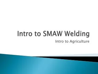Intro to SMAW Welding