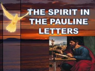 THE SPIRIT IN THE PAULINE LETTERS