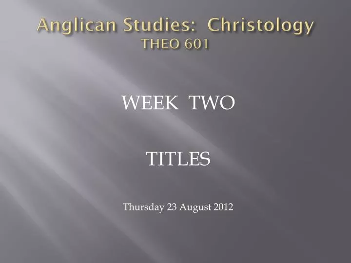 anglican studies christology theo 601