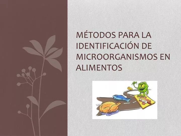 m todos para la identificaci n de microorganismos en alimentos