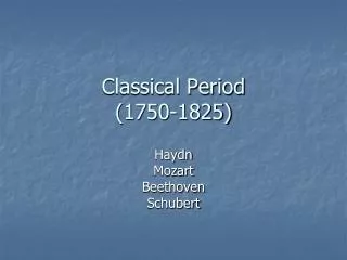 Classical Period (1750-1825)