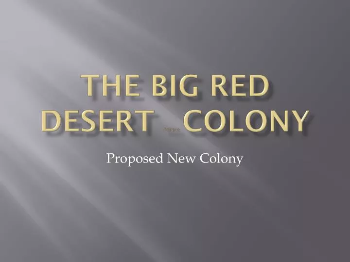 the big red desert penal colony