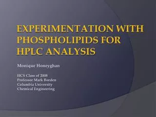 Experimentation with Phospholipids for HPLC Analysis