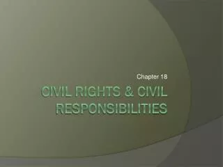 Civil Rights &amp; Civil Responsibilities