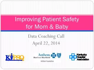 Improving Patient Safety for Mom &amp; Baby