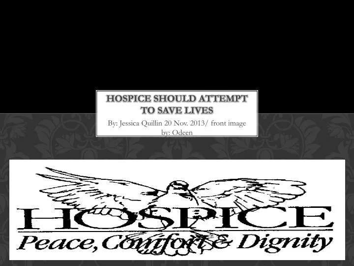 hospice should attempt to save lives