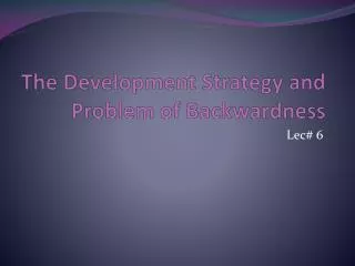 the development strategy and problem of backwardness
