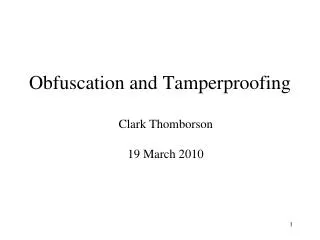 Obfuscation and Tamperproofing