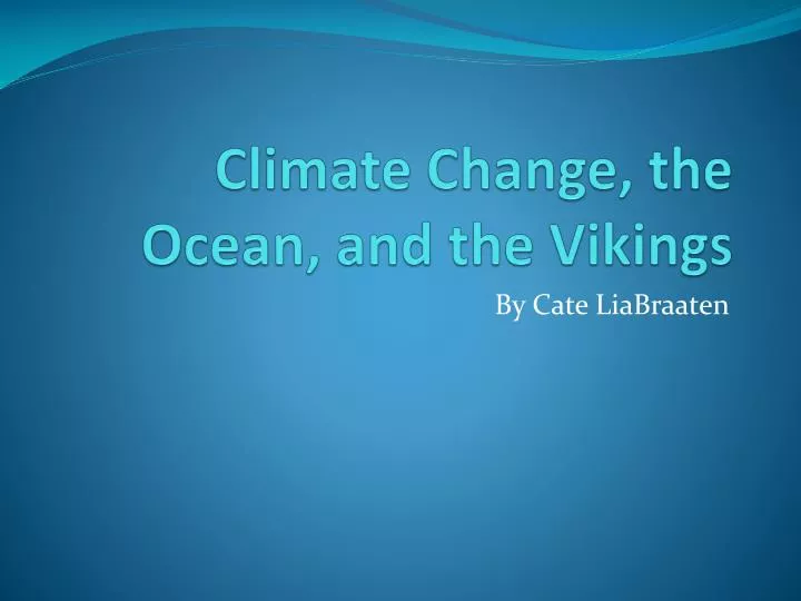 climate change the ocean and the vikings