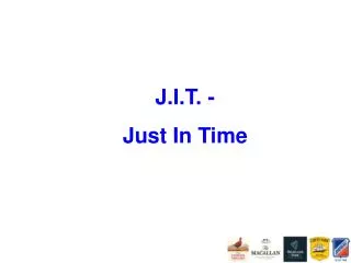 J.I.T. - Just In Time