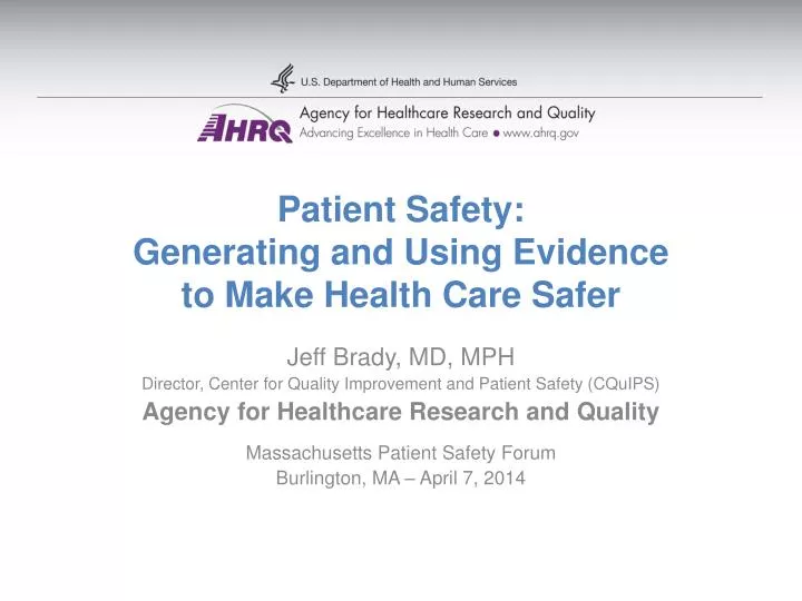 patient safety generating and using evidence to make health care safer