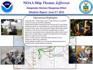 NOAA Ship Thomas Jefferson Deepwater Horizon Response Effort Situation Report: June 2 nd , 2010