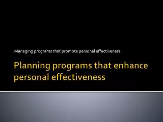 Planning programs that enhance personal effectiveness