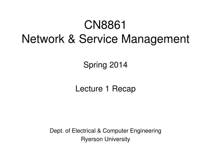 cn8861 network service management spring 2014 lecture 1 recap